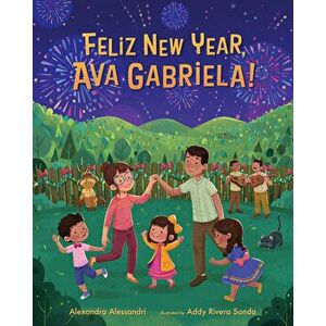 Felíz New Year, Ava Gabriela!, Hardcover - Alexandra Alessandri imagine