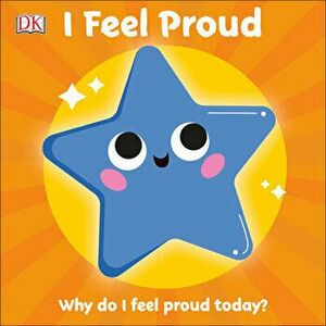 I Feel Proud: Why Do I Feel Proud Today?, Board book - *** imagine