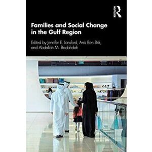 Families and Social Change in the Gulf Region, Paperback - *** imagine
