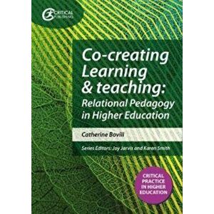 Co-creating Learning and Teaching. Towards relational pedagogy in higher education, Paperback - Catherine Bovill imagine