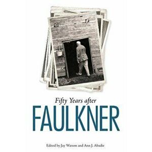 Fifty Years after Faulkner, Paperback - *** imagine