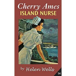 Cherry Ames, Island Nurse, Paperback - Helen Wells imagine