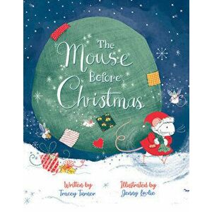 The Mouse Before Christmas, Hardcover - Tracey Turner imagine
