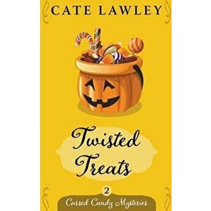 Twisted Treats, Paperback - Cate Lawley imagine