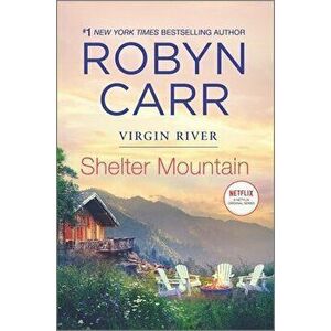 Shelter Mountain, Hardcover - Robyn Carr imagine