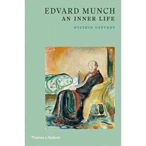 Edvard Munch. An Inner Life, Paperback - Oystein Ustvedt imagine