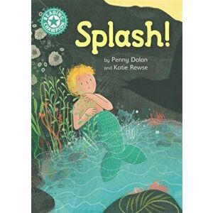 Reading Champion: Splash!. Independent Reading Turquoise 7, Paperback - Penny Dolan imagine
