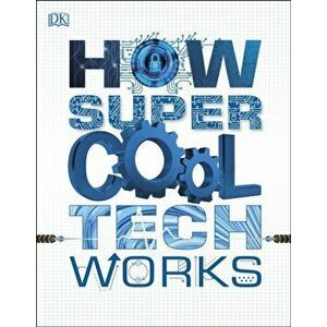 How Super Cool Tech Works, Paperback - *** imagine