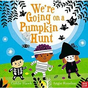 We're Going on a Pumpkin Hunt!, Paperback - Goldie Hawk imagine