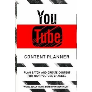 The YouTube Content Planner, Paperback - Black Pearl Entertainment imagine