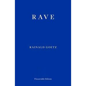 Rave, Paperback - Rainald Goetz imagine