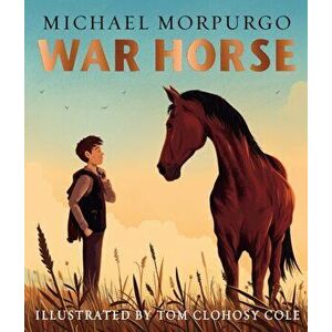 War Horse picture book. A Beloved Modern Classic Adapted for a New Generation of Readers, Hardback - Michael Morpurgo imagine