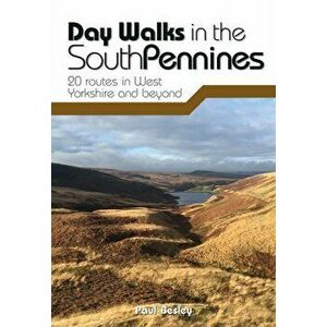 Day Walks in the South Pennines. 20 routes in West Yorkshire and beyond, Paperback - Paul Besley imagine