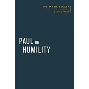 Paul on Humility, Hardcover - Eve-Marie Becker imagine