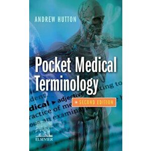Pocket Medical Terminology, Paperback - Andrew Hutton imagine