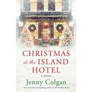 Christmas at the Island Hotel, Hardcover - Jenny Colgan imagine