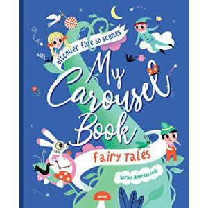 My Carousel Book of Fairytales, Hardback - Sarah Andreacchio imagine