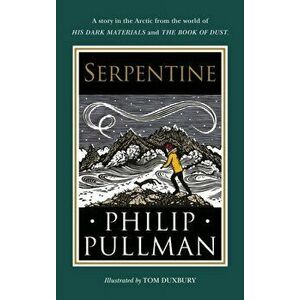Serpentine. A short story from the world of His Dark Materials and The Book of Dust, Hardback - Philip Pullman imagine