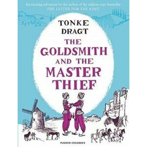 Goldsmith and the Master Thief, Paperback - Tonke Dragt imagine