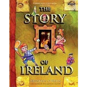 Story of Ireland, Paperback - Brendan O'Brien imagine