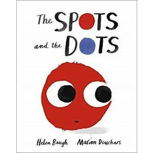 Spots and the Dots, Hardback - Helen Baugh imagine