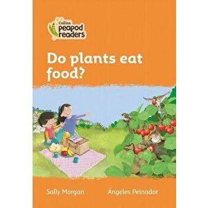 Level 4 - Do plants eat food?, Paperback - Sally Morgan imagine