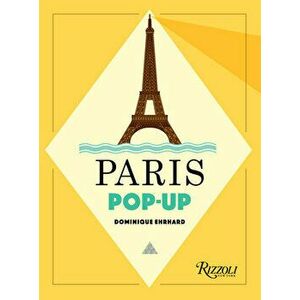 Paris Pop-Up, Paperback - Dominique Erhard imagine