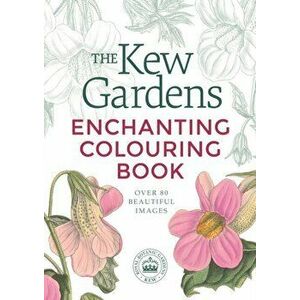 Kew Gardens Enchanting Colouring Book, Paperback - *** imagine