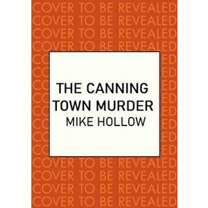 Canning Town Murder. The intriguing wartime murder mystery, Paperback - Mike Hollow imagine