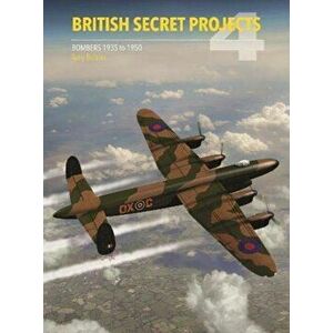 British Secret Projects 4. Bombers 1935-1950, Hardback - Tony Buttler imagine