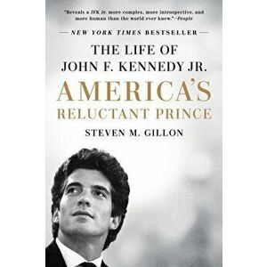 America's Reluctant Prince, Paperback - Steven M. Gillon imagine