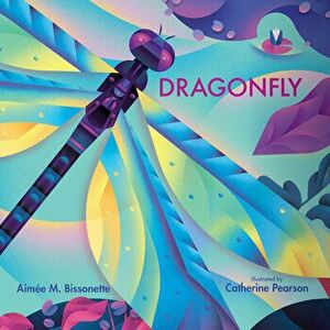 Dragonfly, Hardcover - Aimée M. Bissonette imagine