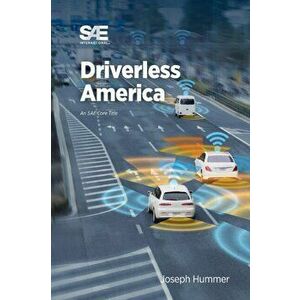 Driverless America, Paperback - Joseph E. Hummer imagine