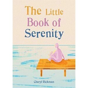 Little Book of Serenity, Paperback - Cheryl Rickman imagine