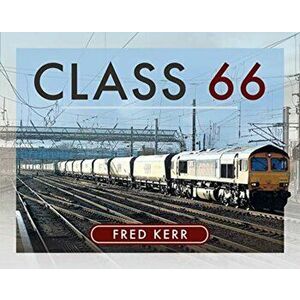 Class 66, Hardback - Fred Kerr imagine