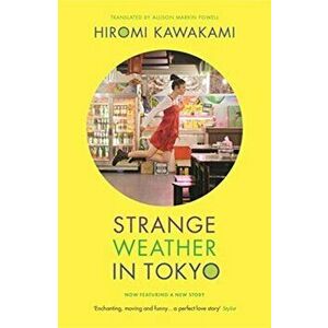 Strange Weather in Tokyo, Paperback - Hiromi Kawakami imagine