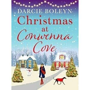 Christmas at Conwenna Cove, Paperback - Darcie Boleyn imagine
