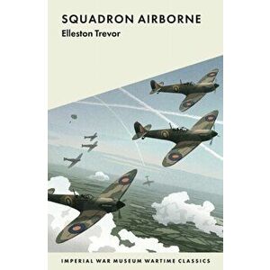 Squadron Airborne, Paperback - Elleston Trevor imagine