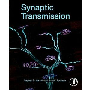 Synaptic Transmission, Paperback - Erika, PhD Fanselow imagine