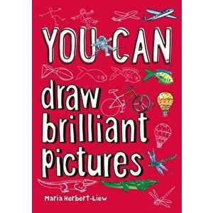 You can draw brilliant pictures, Paperback - Maria Herbert-Liew imagine