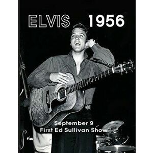 Elvis September 9, 1956, Paperback - Paul Belard imagine