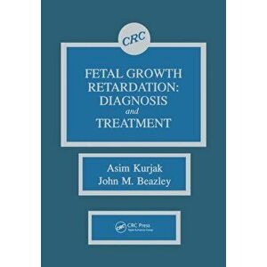 Fetal Growth Retardation. Diagnosis and Treatment, Paperback - J.M. Beazley imagine
