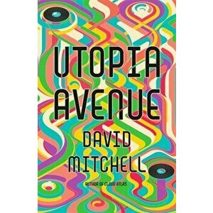 Utopia Avenue. The Number One Sunday Times Bestseller, Hardback - David Mitchell imagine
