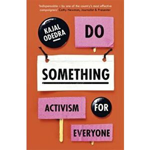 Do Something. Activism for Everyone, Paperback - Kajal Odedra imagine