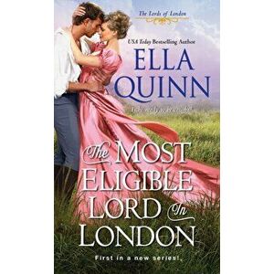 Most Eligible Lord in London, Paperback - Ella Quinn imagine