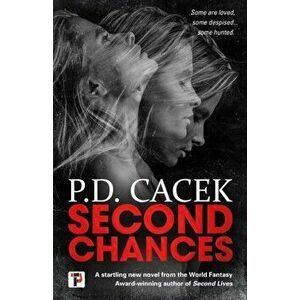 Second Chances, Paperback - P.D. Cacek imagine