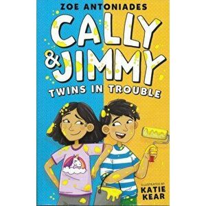 Cally and Jimmy. Twins in Trouble, Paperback - Zoe Antoniades imagine