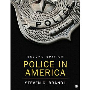 Police in America, Paperback - Steven G. Brandl imagine
