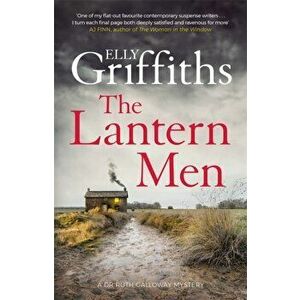 Lantern Men. Dr Ruth Galloway Mysteries 12, Hardback - Elly Griffiths imagine