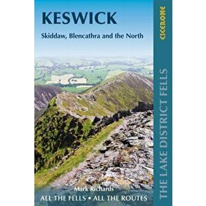 Walking the Lake District Fells - Keswick. Skiddaw, Blencathra and the North, Paperback - Mark Richards imagine
